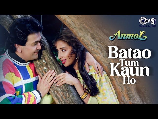 Batao Tum Kaun Ho | Anmol | Rishi Kapoor, Manisha Koirala | Lata Mangeshkar, Udit Narayan | 90s Hits