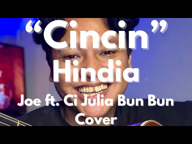 CINCIN - HINDIA (JOE PYTHON FT. CI JULIA BUN BUN COVER) #cincin #hindia #coverlagu #fyp