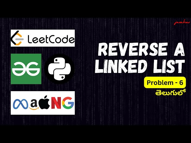 REVERSE A LINKED LIST solution in TELUGU in PYTHON | LEETCODE solutions by S.Javahar Reddy