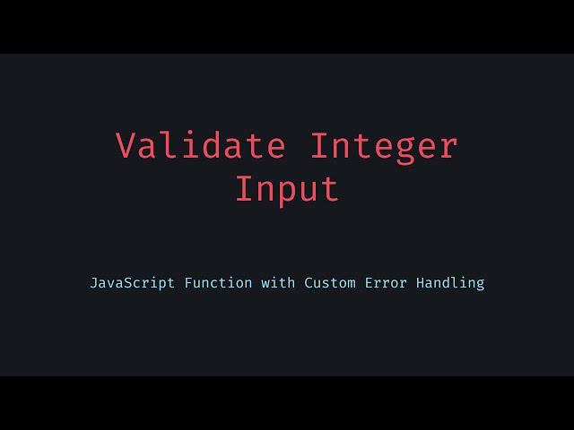Validate Integer with Custom Error in JavaScript