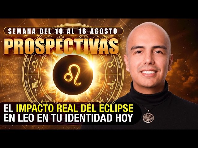 ⚡Prospectivas SIGNO A SIGNO, del Eclipse Solar en Leo AGOSTO 2026☀️🌑 Enfoque (Ego y Reinvención)