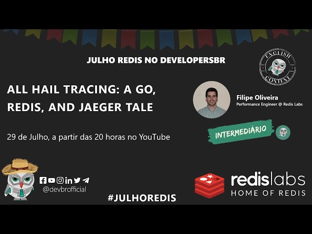 [#JulhoRedis | English Content] All Hail Tracing: A Go, Redis, and Jaeger Tale