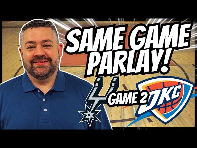 Spurs vs Thunder Game 2 Player Props & Same Game Parlay | NBA Picks and Props