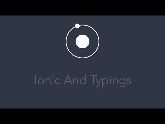 Ionic and Typings