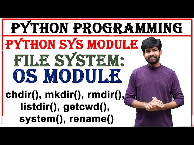 sys module, os module, file system, directory, mkdir, listdir, chdir, rmdir, rename functions