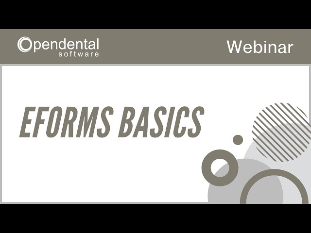 Open Dental Webinar - eForms Basics