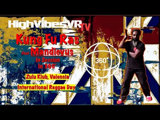 Kunfu Ras & Mandievus – International Reggae Day session in 360°