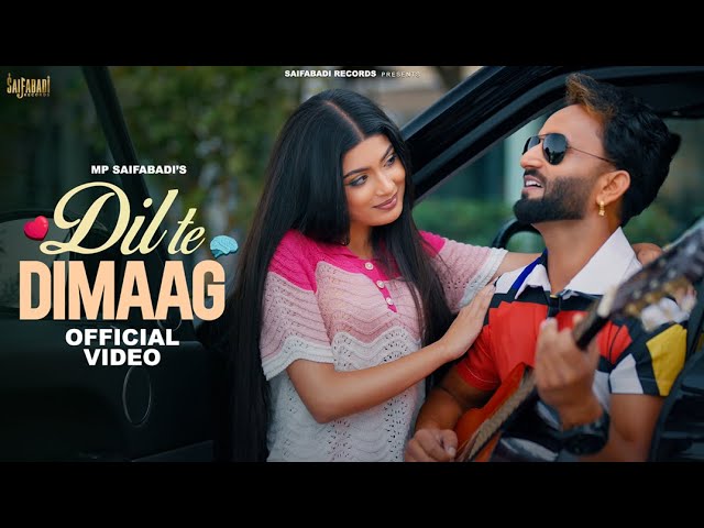 DIL TE DIMAG (Official Video) | MP Saifabadi |Jashan Saini | Gurpreet Bmp | Latest Punjabi Song 2024