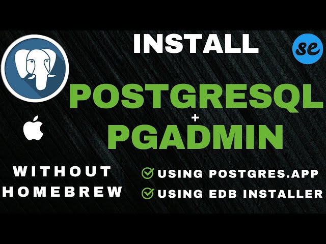 How To Install PostgreSQL & pgAdmin On Mac M1/M2 | Easy Installation of PostgreSQL, pgAdmin On MacOS