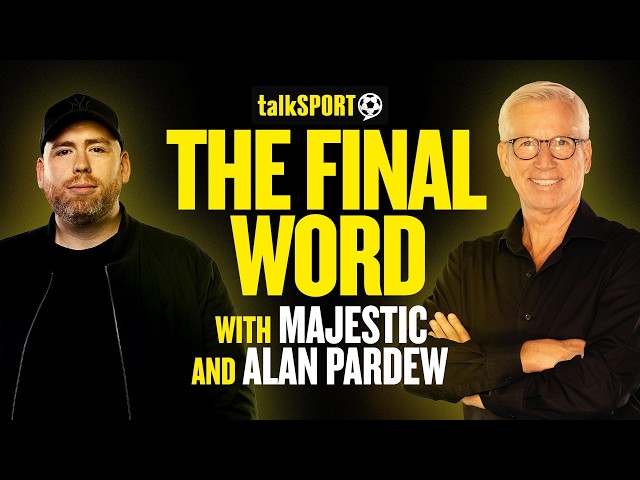 The Final Word with Majestic & Alan Pardew | 23-Aug-26