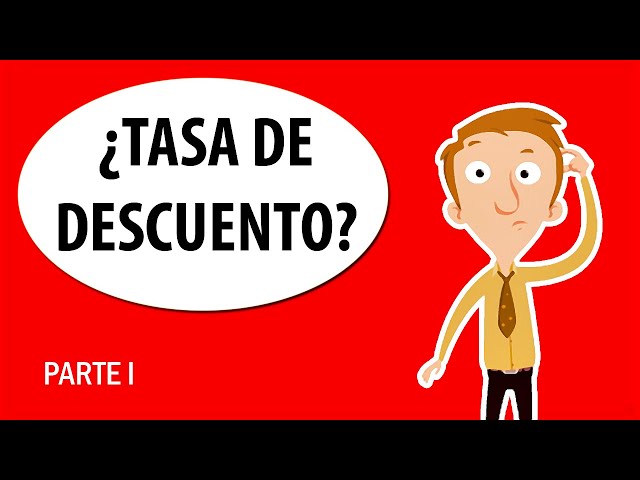 ¿QUÉ es la TASA DE DESCUENTO?