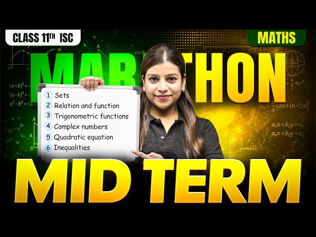 ISC Class 11 Maths MID-TERM MARATHON | Half-Yearly Exam 2026 | 6 Chapters Complete Revision