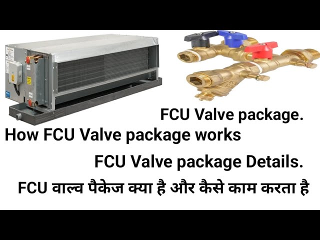 FCU Valve package | How FCU Valve package works | FCU वाल्व पैकेज कैसे काम करता है | Valve package