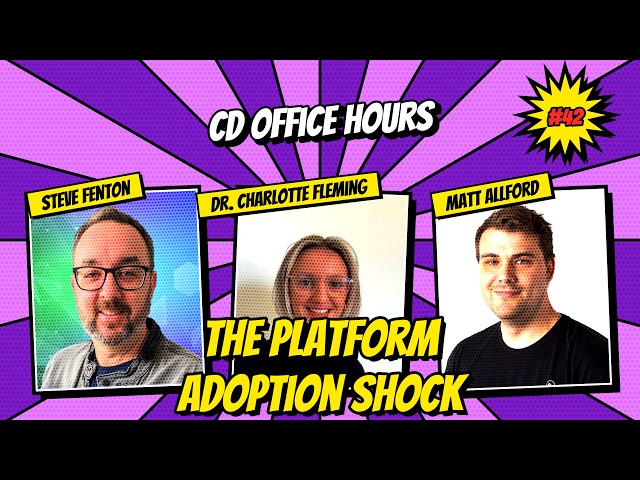 Continuous Delivery Office Hours EP.12. The platform adoption shock