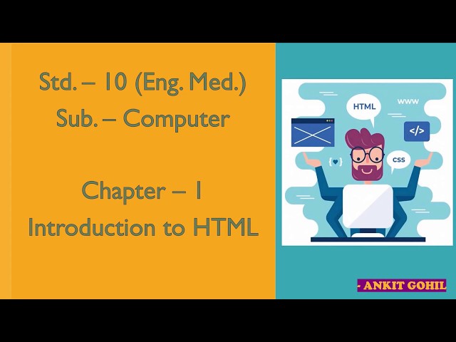 Std. - 10 Computer  Ch. - 1 Introduction to HTML