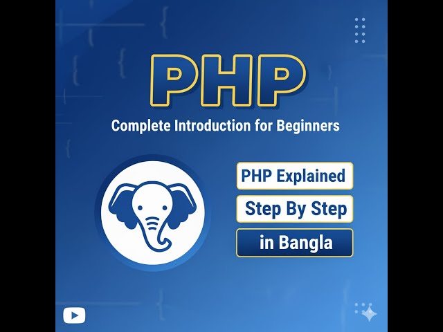 What is PHP? | Complete Introduction to PHP for Beginners in Bangla | PHP Explained Step by Step