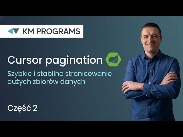Cursor Pagination - szybkie i stabilne stronicowanie dużych zbiorów danych - część 2
