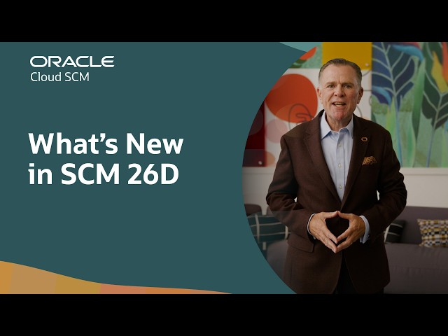 Oracle Fusion Cloud SCM 26D: AI Agents and Release Highlights