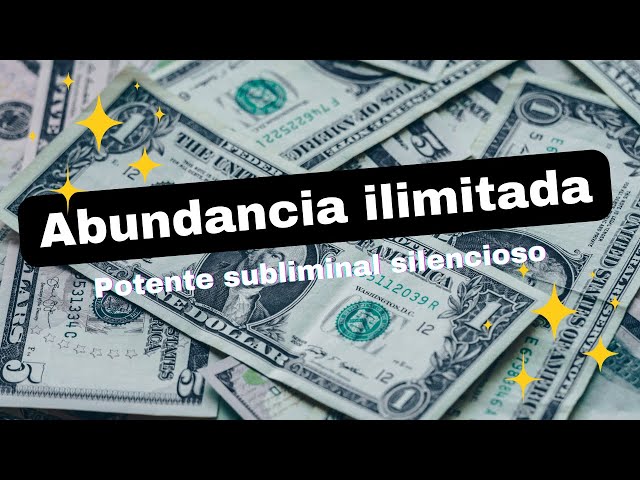 💸 Audio SUBLIMINAL silencioso — Abundancia Ilimitada (atraé dinero sin esfuerzo) 💸