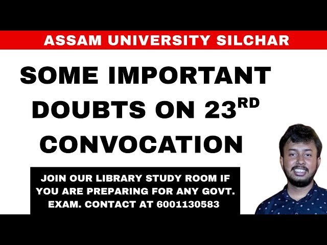 ASSAM UNIVERSITY 23RD CONVOCATION DOUBTS | KALI CHARAN DEB | ASSAM UNIVERSITY SILCHAR