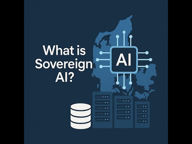 What is Sovereign AI? Why Nations Are Building Their Own AI Infrastructure.