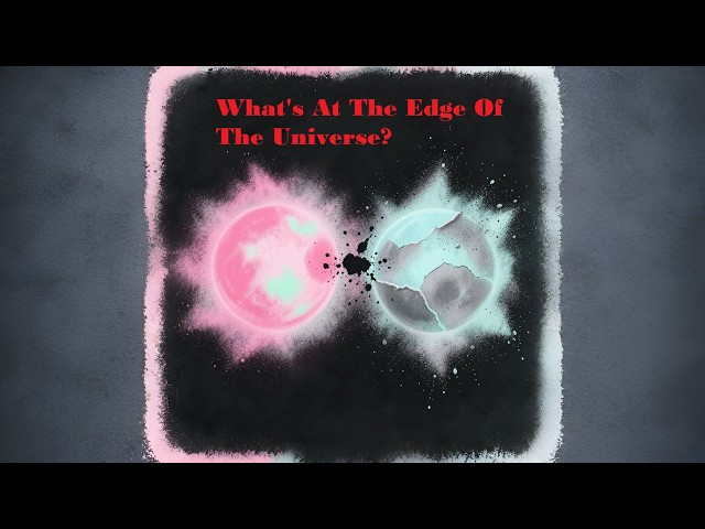 Edge Of The Universe