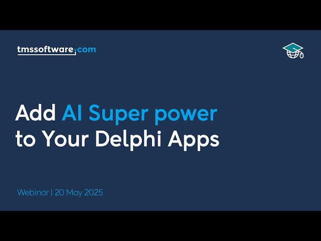 Add AI Super power to Your Delphi Apps – Webinar Replay