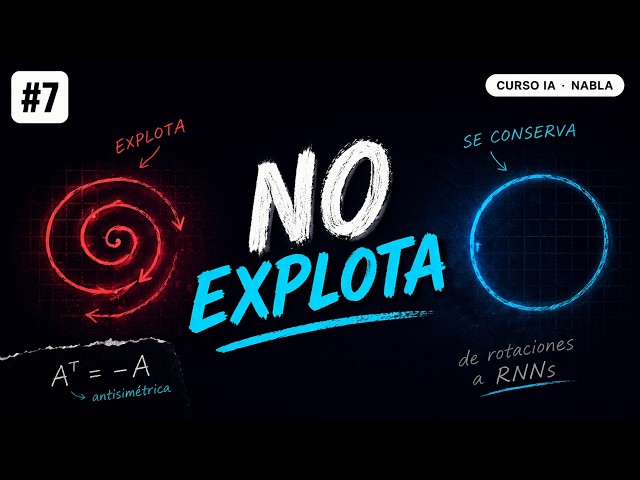 El truco matemático que evita que las RNN se rompan  (IA #7)