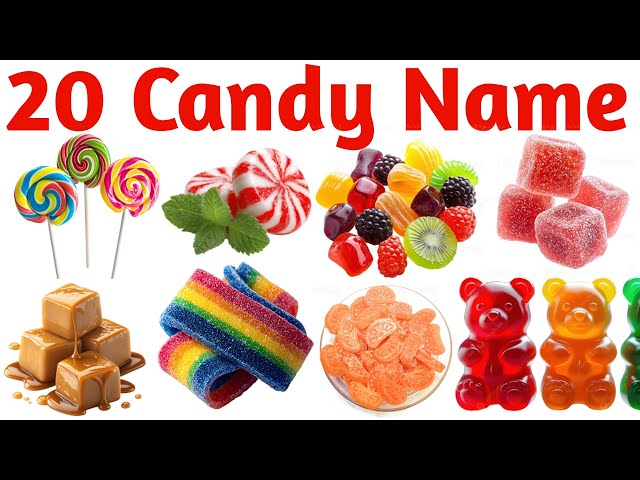 20 Candy Names | Popular Candy Names for Kids Learning Video with Colorful Pictures and Easy