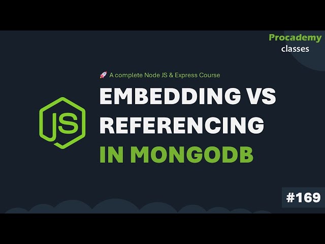 Embedding vs Referencing in MongoDB | Part #169