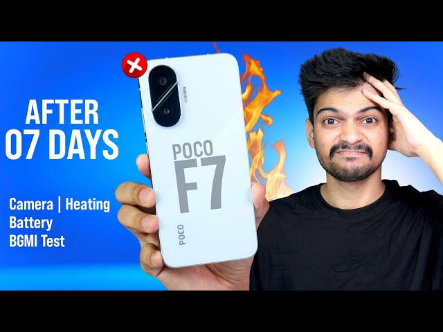 Poco F7 After 7 Days | Heating Issue Exposed | Camera & Gaming Test 🔥