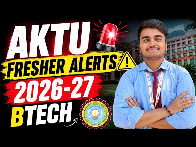 AKTU Fresher's Alerts ⚠️ BTech 2026-27 | Placement | Coding | Academic