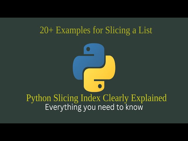 Python Slicing Explained | Slice a Python List or Tuple or String | Python Slicing Examples ( 20+ )