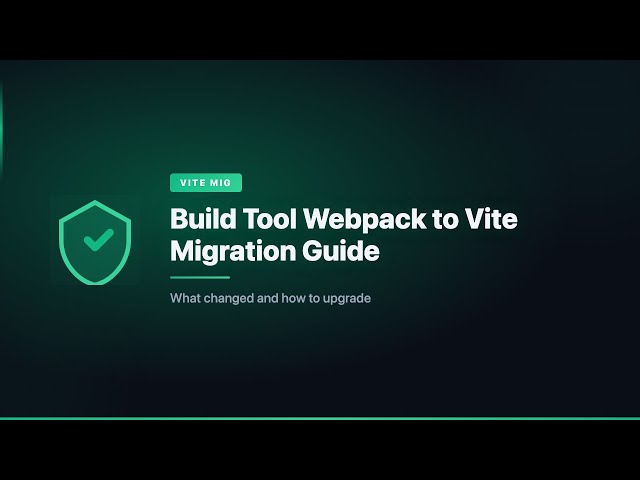 Build Tool Webpack to Vite Migration Guide