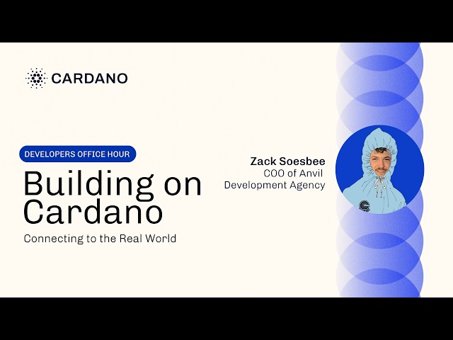 Building on Cardano: Connecting to the Real World with Zack Soesbee