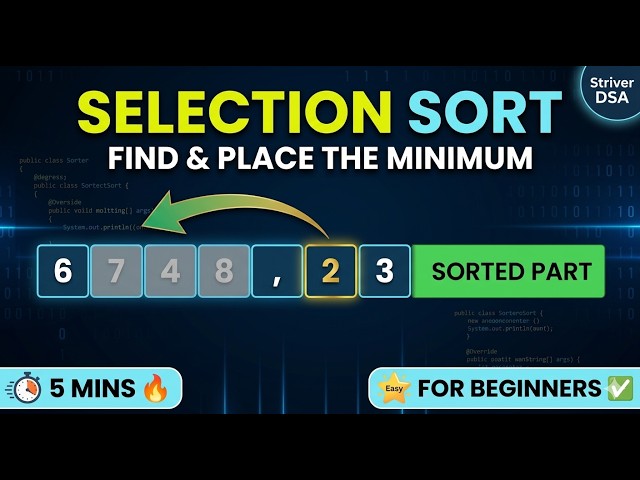 Selection Sort Explained in 5 Minutes | Striver DSA Series for Beginners 🔥