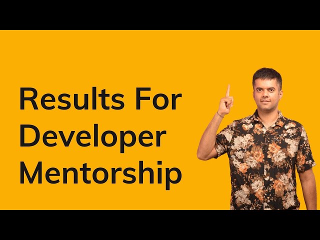 Results for the Developer Mentorship !