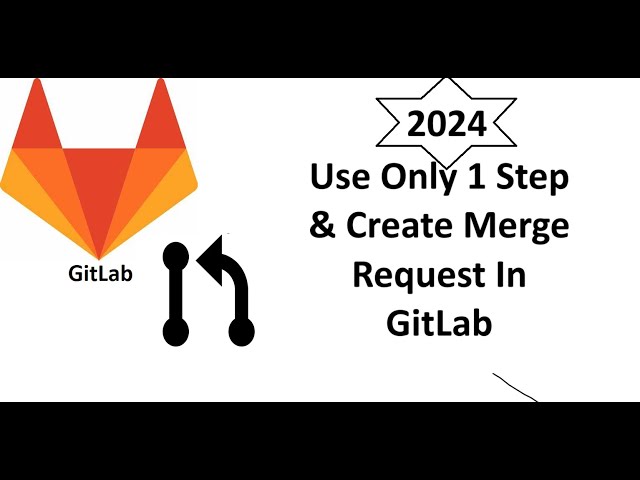 How To Create Merge Request In GitLab