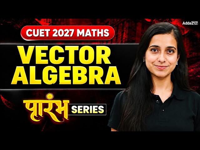 CUET 2027 Maths | Vector algebra in One Shot | CUET Maths preparation 2027