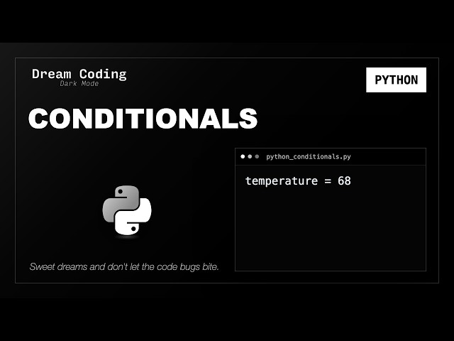 Python Conditionals | Python Syntax to Fall Asleep To