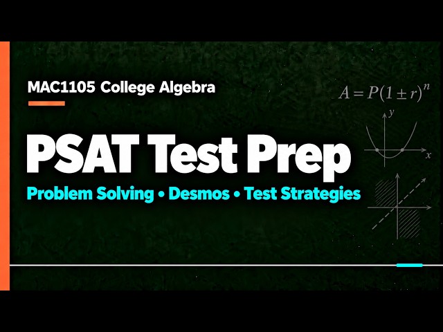 MAC1105 College Algebra | PSAT Test Prep (Problem-Solving Strategies) | Sep 25, 2026