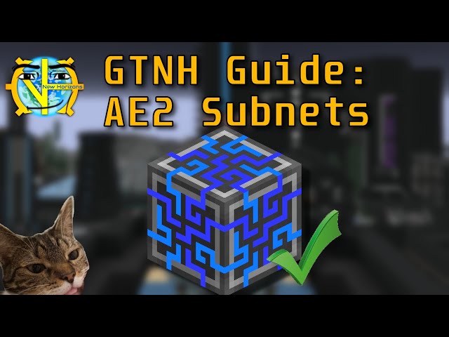 GTNH AE2 - A Guide To Subnets by HamCorp
