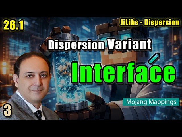 Dispersion Variant (Like Fluid Variant) Interface | Advance Minecraft Modding | #3