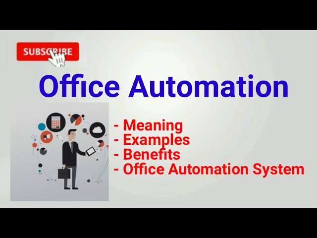 What Is Office Automation | What Is an Office Automation System (OAS) | Benefits of Office Automa...