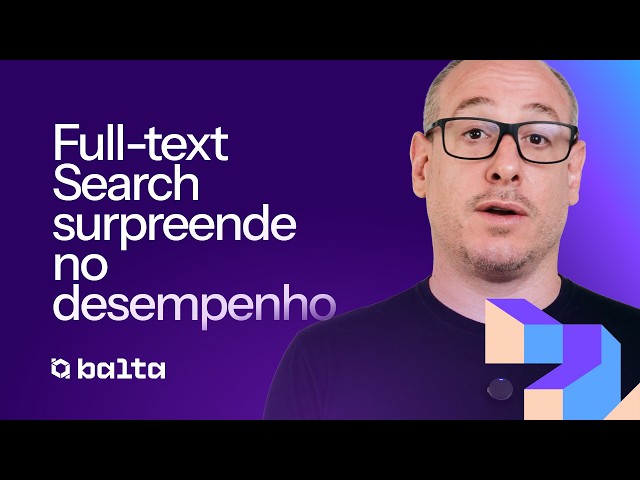 Full-text Search com PostgreSQL: Busca Inteligente | #balta
