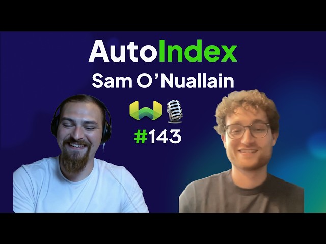 AutoIndex with Sam O'Nuallain - Weaviate Podcast #143!