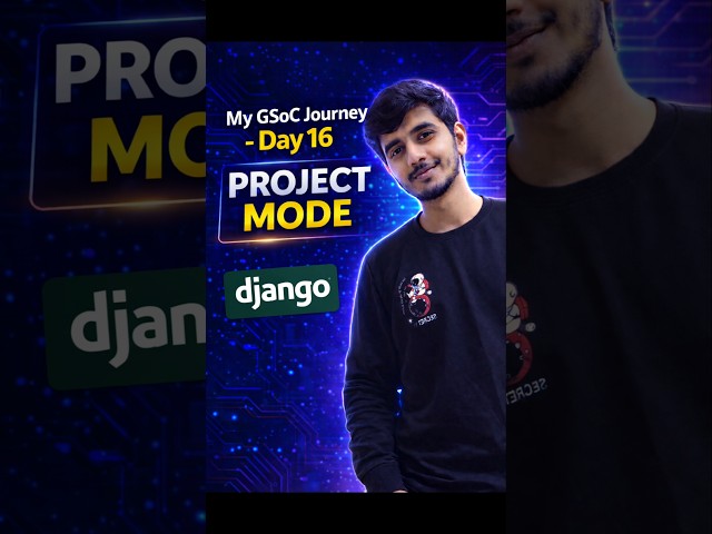Day 16 as GSoC Aspirant 🚀 | is Django really tough? # gsoc #django #codeprep #python