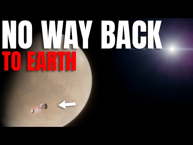 Why Anyone Who Goes to Mars Will NEVER Come Back