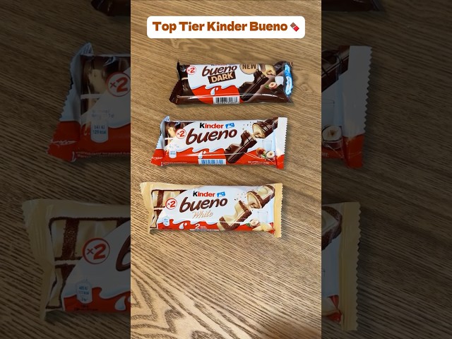 Kinder Bueno tier list:  Dark, White, Classic 🔥