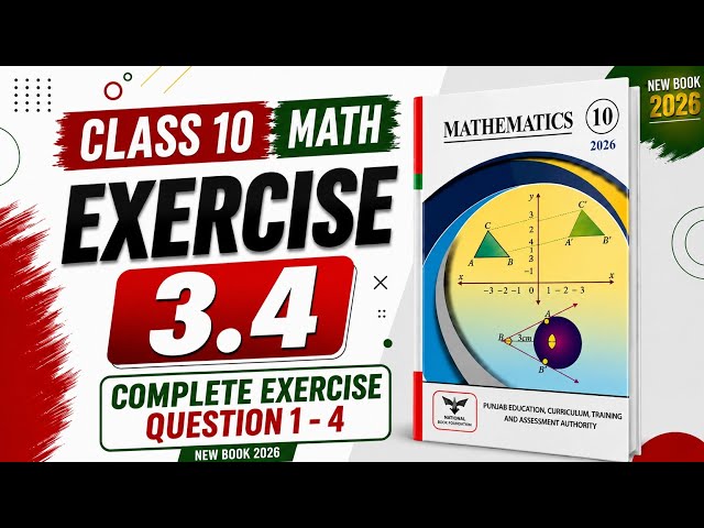 Exercise 3.4 | Complete Solution | Class 10th Maths | New Book 2026